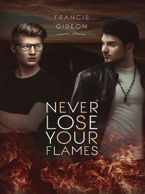 Title details for Never Lose Your Flames by Francis Gideon - Available